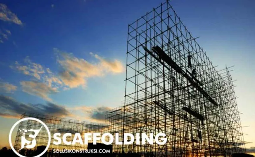 Jenis dan Fungsi Scaffolding